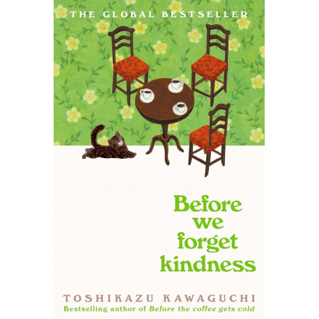 Before We Forget Kindness  (Before the Coffee Gets Cold, 5)