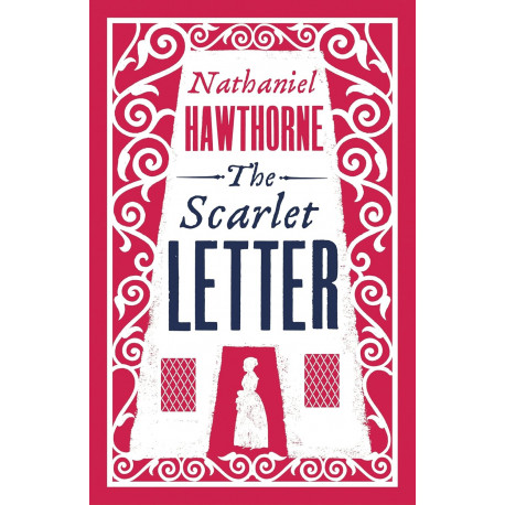 The Scarlet Letter The Scarlet Letter