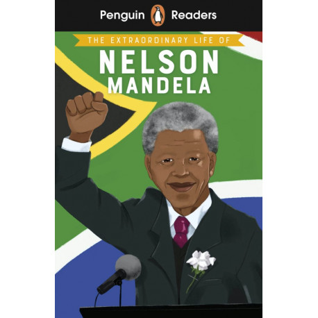 Penguin Readers Level 2: The Extraordinary Life of Nelson Mandela + free audio and digital version