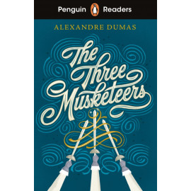 Penguin Readers Level 5: The Three Musketeers + free audio and digital version