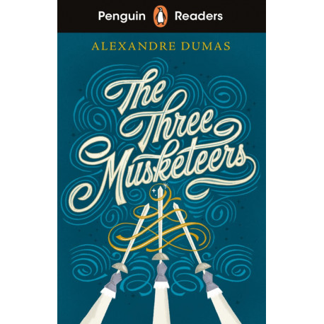 Penguin Readers Level 5: The Three Musketeers + free audio and digital version