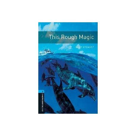 Oxford Bookworms: This Rough Magic Oxford Bookworms: This Rough Magic