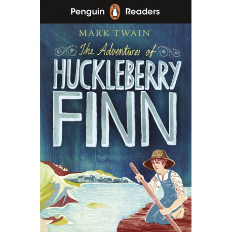 Penguin Readers Level 2: The Adventures of Huckleberry Finn + free audio and digital version