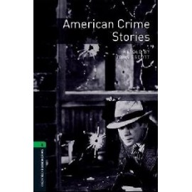 Oxford Bookworms: American Crime Stories