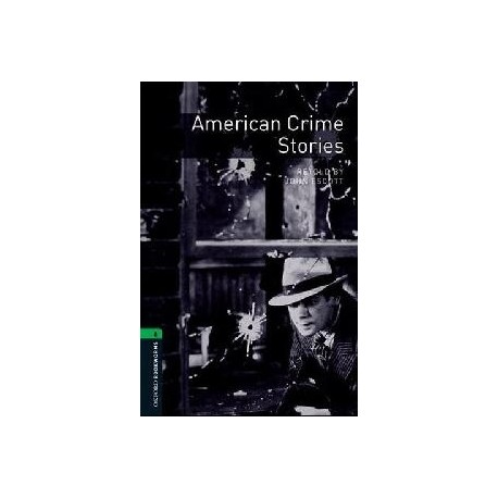Oxford Bookworms: American Crime Stories