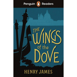 Penguin Readers Level 5: The Wings of the Dove + free audio and digital version