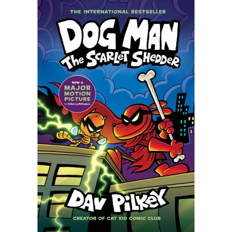 Dog Man 12: The Scarlet Shedder Dog Man 12: The Scarlet Shedder