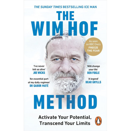 The Wim Hof Method : Activate Your Potential, Transcend Your Limits