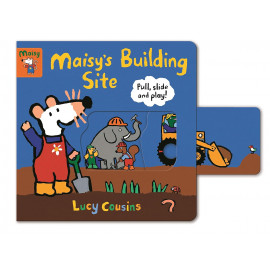 Maisy's Building Site: Pull, Slide and Play!