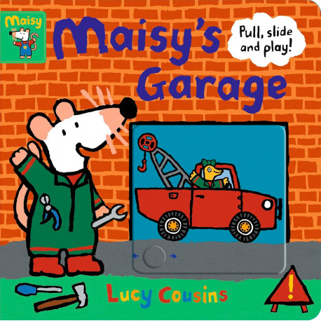 Maisy's Garage: Pull, Slide and Play
