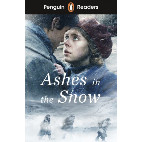 Penguin Readers Level 5: Ashes in the Snow + free audio and digital version