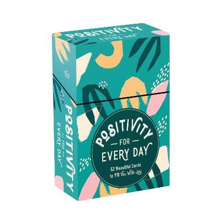 Positivity for Every Day: 52 Cards to Fill You With Joy Positivity for Every Day: 52 Cards to Fill You With Joy