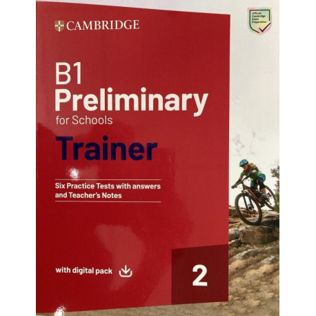 B1 Preliminary for Schools Trainer 2 with answers + Digital Pack B1 Preliminary for Schools Trainer 2 with answers + Digital Pack