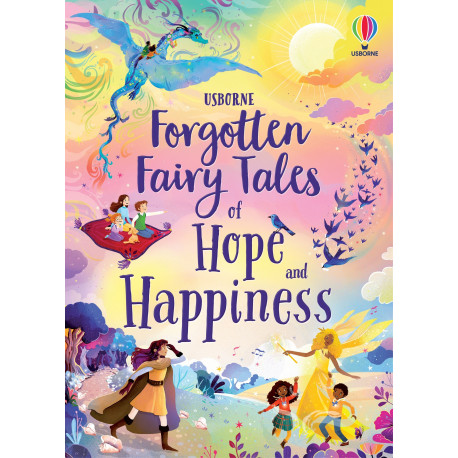 Usborne Forgotten Fairy Tales of Hope and Happiness