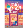 The Baby Dragon Bakery (The Baby Dragon series) (Book 2)