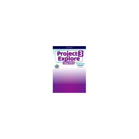 Project Explore Upgraded edition 3 Teacher's Guide with Digital pack