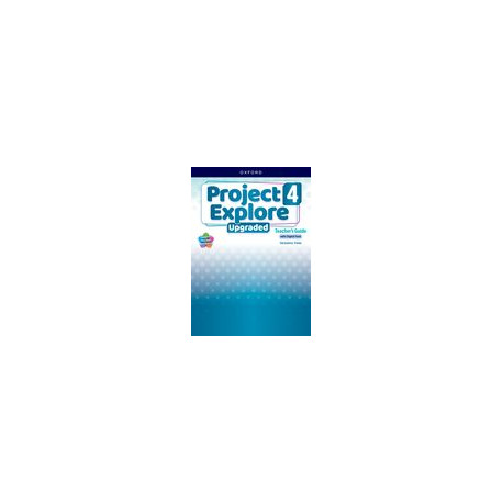 Project Explore Upgraded edition 4 Teacher's Guide with Digital pack Project Explore Upgraded edition 4 Teacher's Guide with Digital pack