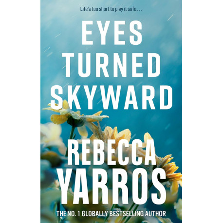 Eyes Turned Skyward: Rebecca Yarros (Flight & Glory 2)