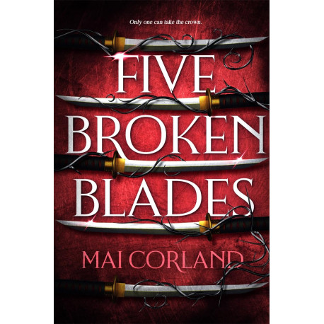 Five Broken Blades (The Broken Blades 1)