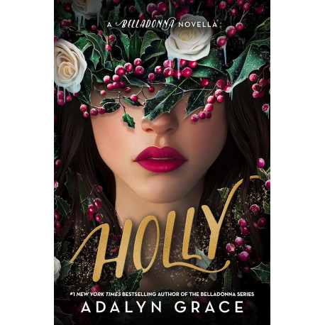 Holly: (Belladonna Book 4)