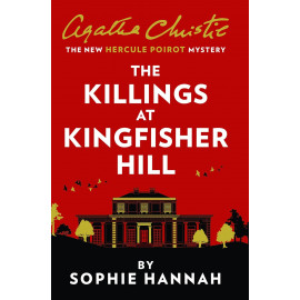 The Killings at Kingfisher Hill : The New Hercule Poirot Mystery