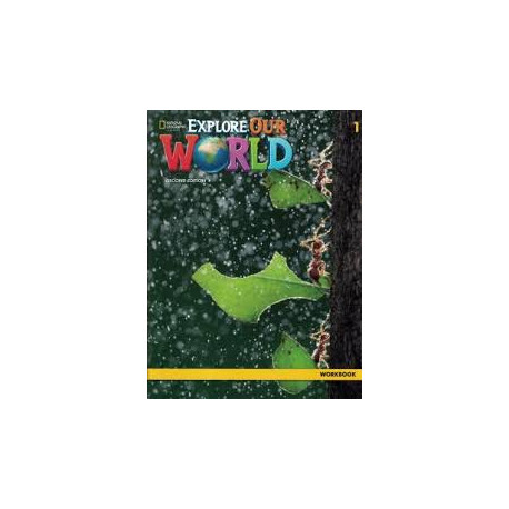 Explore Our World 1 Second Edition Workbook