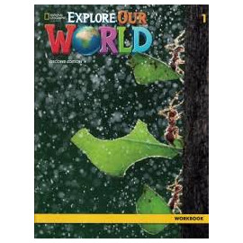Explore Our World 1 Second Edition Workbook