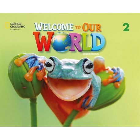 Welcome to Our World 2 Second Edition Student´s Book