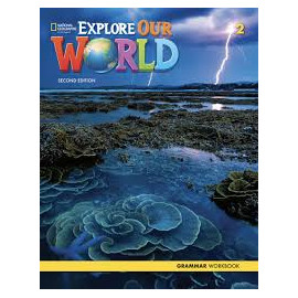 Explore Our World 2 Second Edition Grammar Workbook