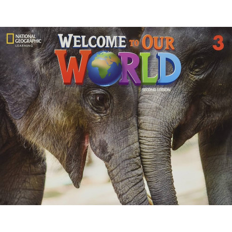 Welcome to Our World 3 Second Edition Student´s Book Welcome to Our World 3 Second Edition Student´s Book