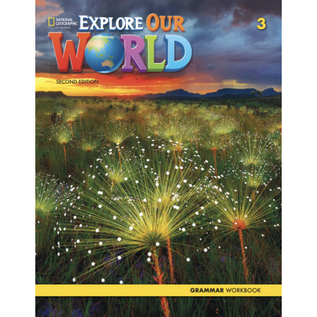 Explore Our World 3 Second Edition Grammar Workbook
