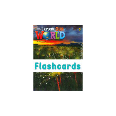 Explore Our World 3 Second Edition Flashcards