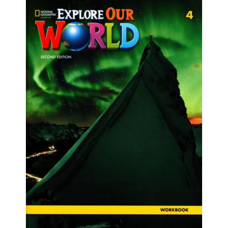 Explore Our World 4 Second Edition Workbook