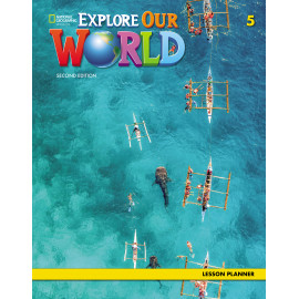 Explore Our World 5 Second Edition Lesson Planner with Audio CD and DVD