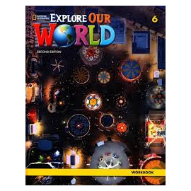 Explore Our World 6 Second Edition Workbook