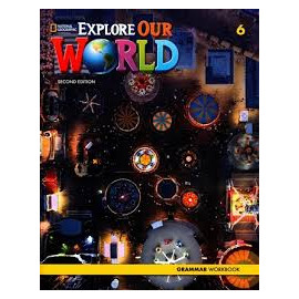 Explore Our World 6 Second Edition Grammar Workbook