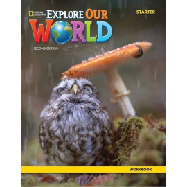 Explore Our World Starter Second Edition Workbook