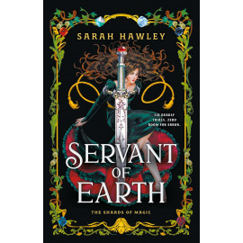 Servant of Earth (The Shards of Magic 1)