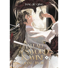 Ballad of Sword and Wine: Qiang Jin Jiu (Novel) Vol. 4