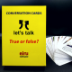 Conversation Cards - Let´s Talk - True or false?