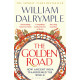 The Golden Road How Ancient India Transformed the World