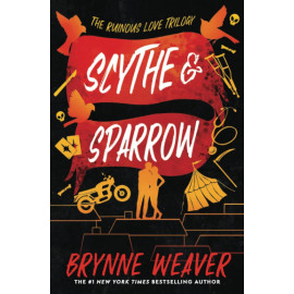 Scythe & Sparrow: The Ruinous Love Trilogy (The Ruinous Love Trilogy, 3)