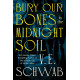 Bury our bones in the midnight soil