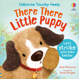 Usborne Touchy Feely Books: There There Little Puppy