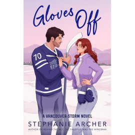 Gloves Off: (Vancouver Storm Book 4)