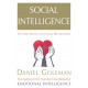 Social Intelligence : The New Science of Human Relationships