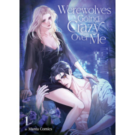 Werewolves Going Crazy Over Me Vol. 1