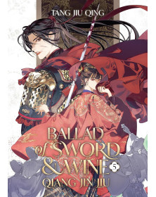 Ballad of Sword and Wine: Qiang Jin Jiu (Novel) Vol. 5