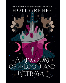 A Kingdom of Blood and Betrayal (Stars and Shadows Book 2)