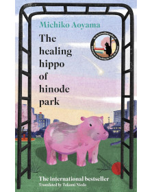 The Healing Hippo Of Hinode Park